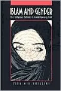 Islam and Gender: The Religious Debate in Contemporary Iran
