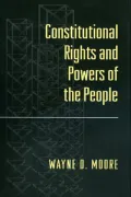 Constitutional Rights and Powers of the People