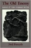 The Old Enemy: Satan and the Combat Myth