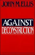 Against Deconstruction