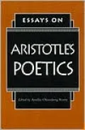 Essays on Aristotle's Poetics