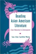 Reading Asian American Literature: From Necessity to Extravagance