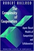 The Complexity of Cooperation: Agent-Based Models of Competition and Collaboration