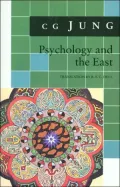 Psychology and the East: (From Vols. 10, 11, 13, 18 Collected Works)