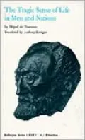Selected Works of Miguel de Unamuno, Volume 4: The Tragic Sense of Life in Men and Nations
