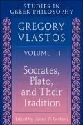 Studies in Greek Philosophy, Volume II: Socrates, Plato, and Their Tradition
