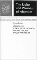Rights and Wrongs of Abortion: "A Philosophy and Public Affairs" Reader
