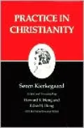Kierkegaard's Writings, XX: Practice in Christianity, Vol. 20