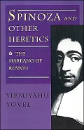 Spinoza and Other Heretics, Volume 1: The Marrano of Reason