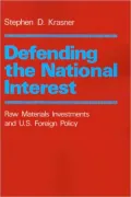 Defending the National Interest: Raw Materials Investments and U.S. Foreign Policy