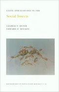 Caste and Ecology in the Social Insects. (MPB-12), Vol. 1