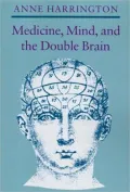 Medicine, Mind, and the Double Brain: A Study in Nineteenth-Century Thought