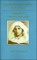 Knowledge and Power in Morocco: The Education of a Twentieth-Century Notable