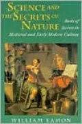 Science and the Secrets of Nature: Books of Secrets in Medieval and Early Modern Culture