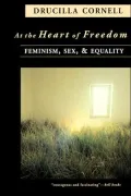 At the Heart of Freedom: Feminism, Sex, and Equality