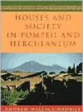 Houses and Society in Pompeii and Herculaneum