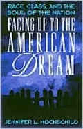 Facing Up to the American Dream: Race, Class, and the Soul of the Nation