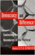 Democracy and Difference: Contesting the Boundaries of the Political