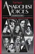 Anarchist Voices: An Oral History of Anarchism in America. Abridged paperback edition