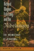 Richard Wagner, Fritz Lang, and the Nibelungen: The Dramaturgy of Disavowal