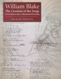 William Blake: The Creation of the Songs from Manuscript to Illuminated Painting