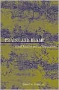 Praise and Blame: Moral Realism and Its Applications