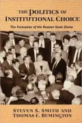 The Politics of Institutional Choice: The Formation of the Russian State Duma