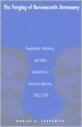 The Forging of Bureaucratic Autonomy: Reputations, Networks, and Policy Innovation in Executive Agencies, 1862-1928