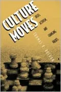 Culture Moves: Ideas, Activism, and Changing Values