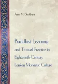 Buddhist Learning and Textual Practice in Eighteenth-Century Lankan Monastic Culture