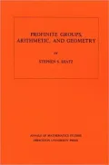 Profinite Groups, Arithmetic, and Geometry. (AM-67), Vol. 67