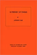 K-Theory of Forms. (AM-98)