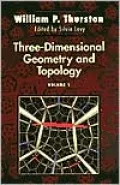 Three-Dimensional Geometry and Topology: Volume 1