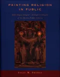 Painting Religion in Public John Singer Sargent's Triumph of Religion at the Boston Public L...