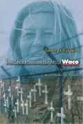 The Shadows and Lights of Waco: Millennialism Today