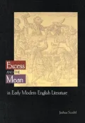 Excess and the mean in early modern English literature