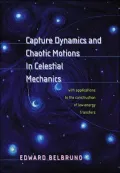 Capture Dynamics and Chaotic Motions in Celestial Mechanics: With Applications to the Construction of Low Energy Transfers