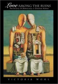 Love among the Ruins - The Erotics of Democracy in Classical Athens