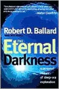 The Eternal Darkness: A Personal History of Deep-Sea Exploration