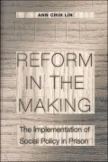 Reform in the Making: The Implementation of Social Policy in Prison
