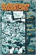 Suburban Warriors: The Origins of the New American Right