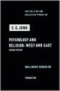 Collected Works of C.G. Jung, Volume 11: Psychology and Religion: West and East