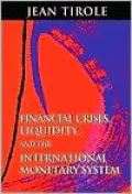 Financial Crises, Liquidity, and the International Monetary System