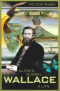 Alfred Russel Wallace: A Life