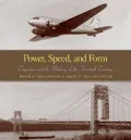 Power Speed and Form - Engineers and the Making of the Twentieth Century