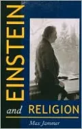 Einstein and Religion: Physics and Theology