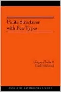 Finite Structures with Few Types. (AM-152)
