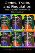 Genes, Trade, and Regulation: The Seeds of Conflict in Food Biotechnology