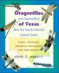 Dragonflies and Damselflies of Texas and the South-Central United States: Texas, Louisiana, Arkansas, Oklahoma, and New Mexico