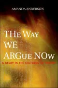 The Way We Argue Now: A Study in the Cultures of Theory